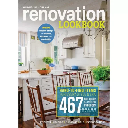 Old House Journal Renovation Lookbook May 2025 25060255
